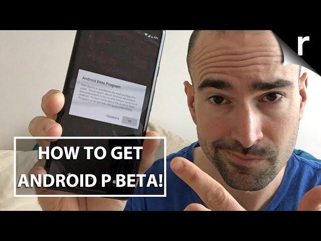 Android P Beta: How to download to your smartphone