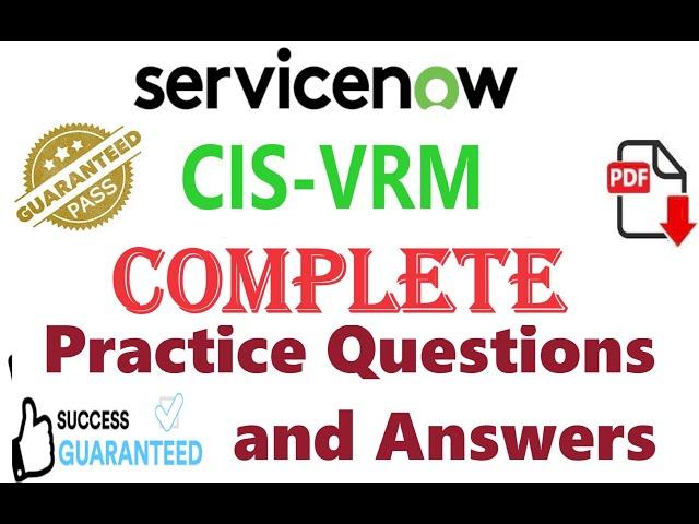 Complete Questions of ServiceNow (CIS-VRM) : ServiceNow Vendor Risk Management