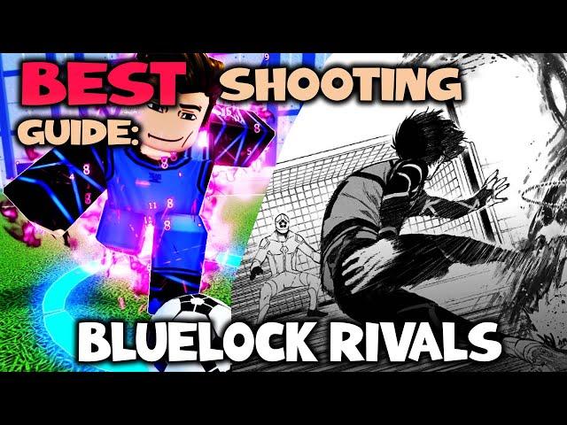 THE BEST SHOOTING GUIDE /// For Bluelock Rivals