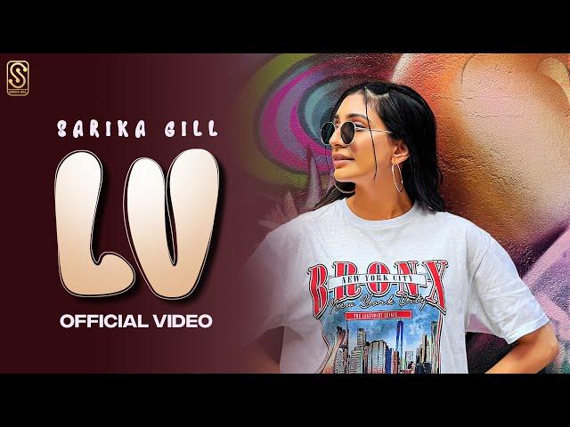 LV (Official Video) Sarika Gill | The Kidd | Noor Tung | Latest Punjabi Songs 2023 | Punjabi Song