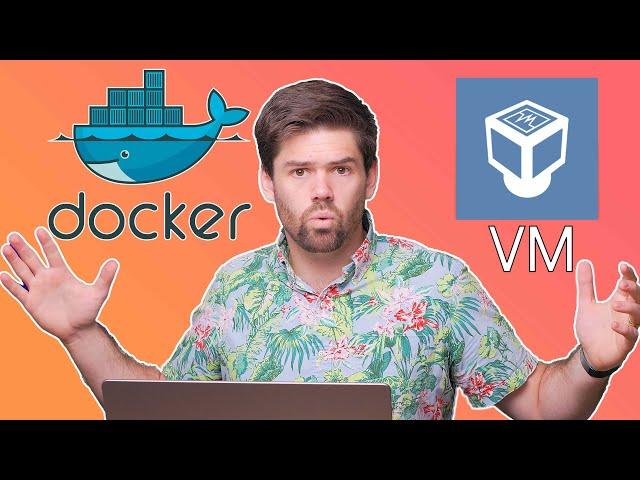 Docker vs Virtual Machines (why you NEED both)