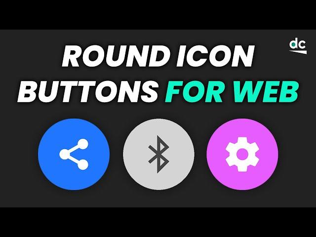 How to Create Rounded Icon Buttons - HTML & CSS Web Design Tutorial