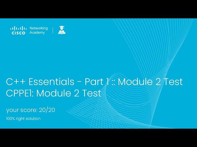 C++ Essentials - Part 1 :: Module 2 Test | CISCO NETACAD CPPE1 2023 #cisco #vu #module2