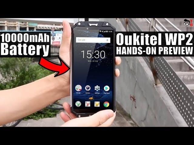 OUKITEL WP2: 10000mAh battery - IT'S NOT A JOKE! Hands-on Preview