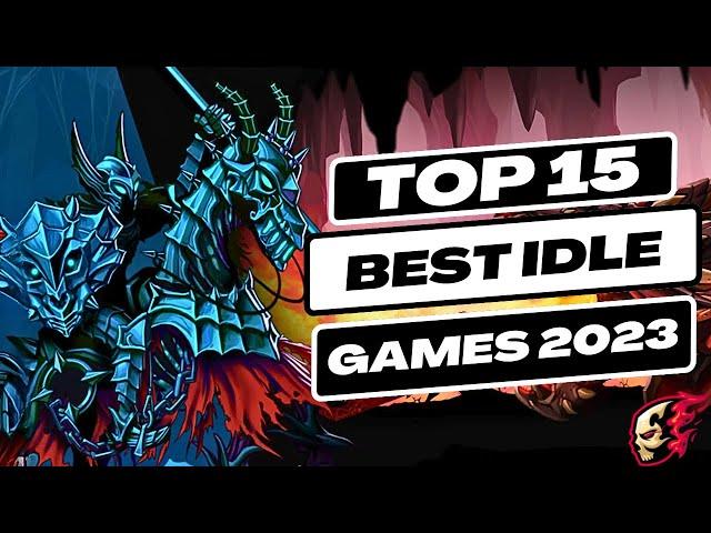 TOP 15 BEST IDLE GAMES 2023 | Top Idle iOS & Android Games 2023