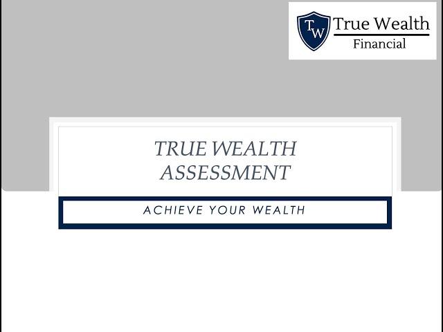 True Wealth Assessment