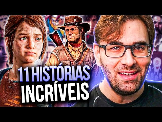 11 Jogos Com HISTÓRIAS INCRÍVEIS!!!