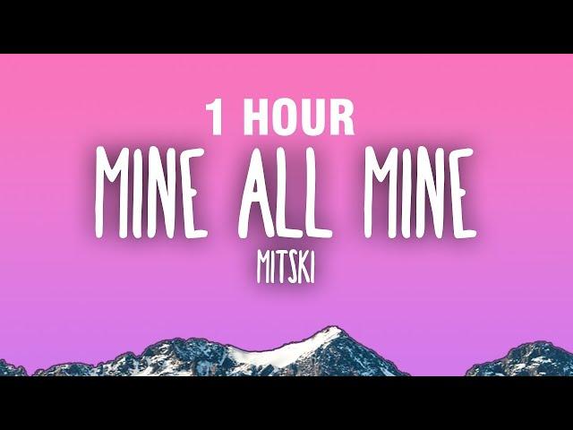 [1 HOUR] Mitski - My Love Mine All Mine (Lyrics)