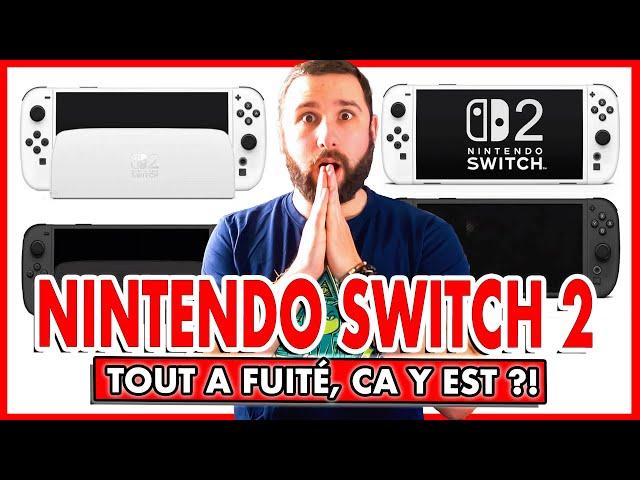 NINTENDO SWITCH 2 : TOUT A FUITÉ ?!  INCROYABLE !!