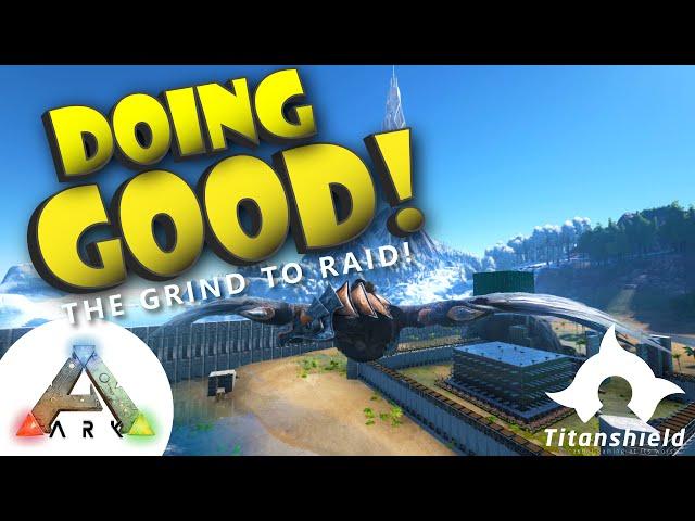 ARK Survival Evolved - Doing Good! [Titanshield Gaming]