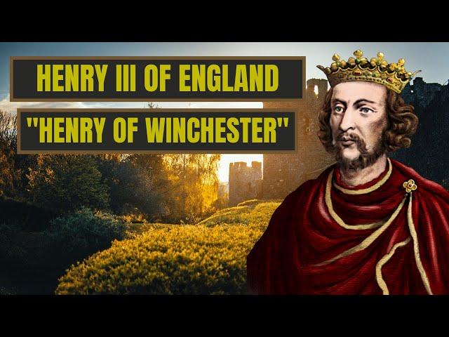 A Brief History Of Henry Of Winchester - Henry III Of England