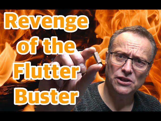 Revenge of the flutter buster