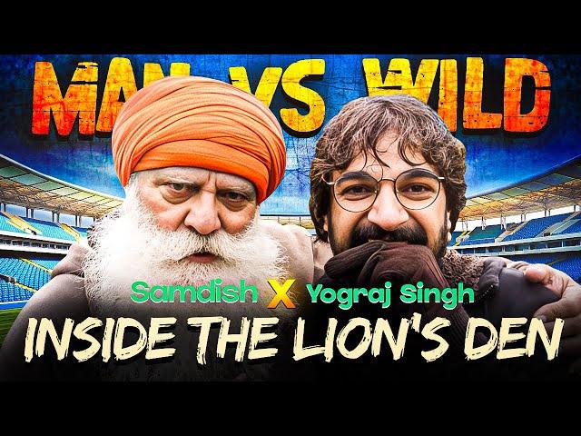 My Outrageous Battle with the Lion Himself ft. Yograj Singh