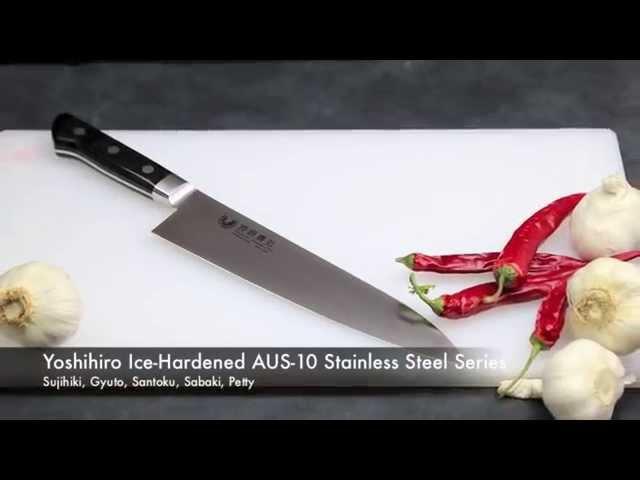 Yoshihiro Ice Hardened AUS-10 Stainless Steel Seires