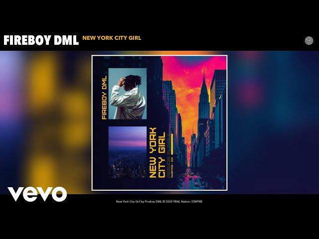 Fireboy DML - New York City Girl (Audio)