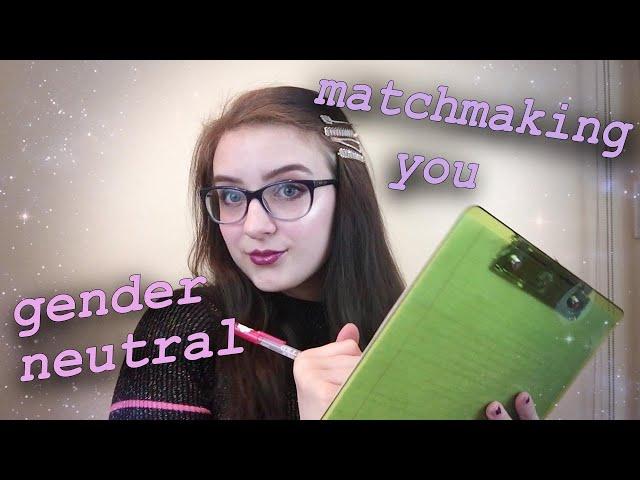 ASMR | Matchmaking You w/ Your Dream Significant Other Roleplay Questionnaire (Gender Neutral)