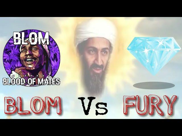 BLOM vs FURY  -  #BigMaps   #NoMoreTears   #BlomHostOrNoPlay