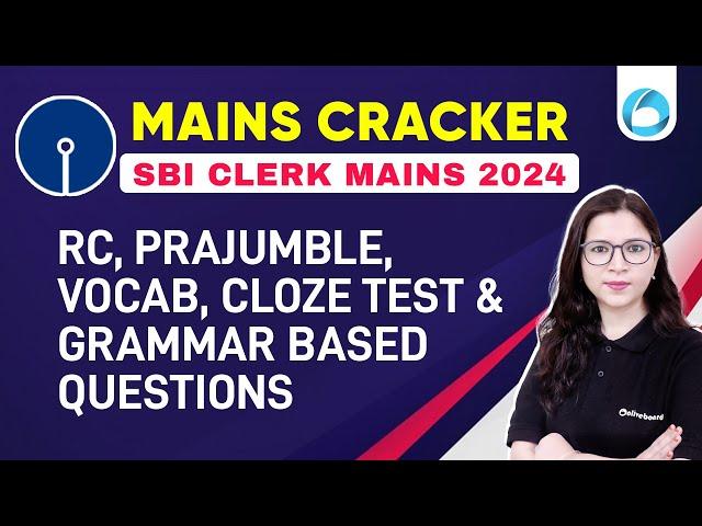 SBI Clerk Mains 2024 | English Mains Cracker | RC, Parajumbles, Cloze Test, Grammar Based Questions