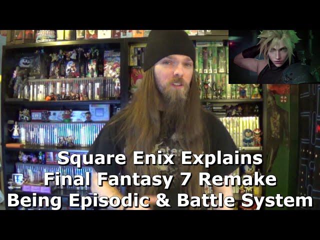 Square Enix Explains Final Fantasy 7 Remake Being Episodic & Battle System