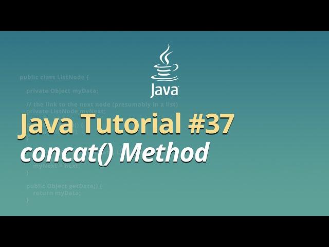 Java Tutorial for Beginners - Learn Java - #37 - concat() Method