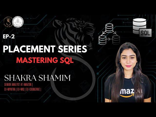 PLACEMENT SERIES EP-2 | MASTERING SQL | @ShakraShamim