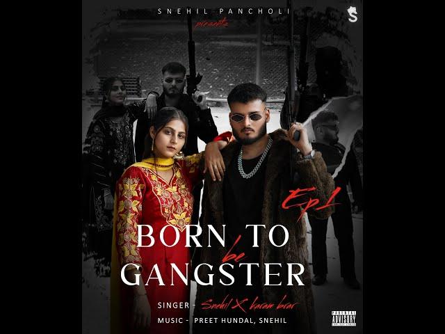 BORN TO BE GANGSTER LOFI - SNEHIL PANCHOLI #trendingsong #lofi