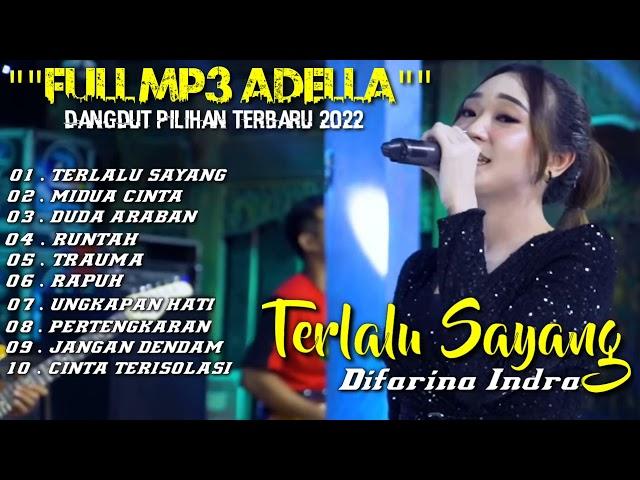 DANGDUT PILIHAN FULL MP3 TERBARU "TERLALU SAYANG" ADELLA