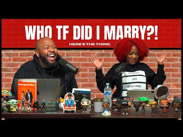 WHO TF DID I MARRY?! | #heresthething