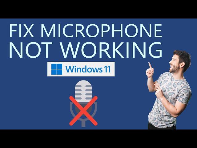 How to Fix Microphone Not Working on Windows 11?