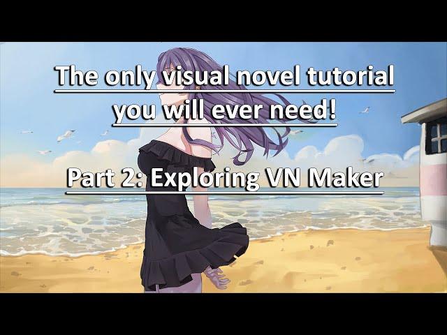 How To Make A Visual Novel- Part 2: Exploring VN Maker