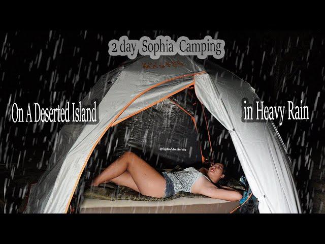 Full Video 2 Days Camping In Heavy Rain -  On The Island - Relaxing Satisfied - Sophia Adventures