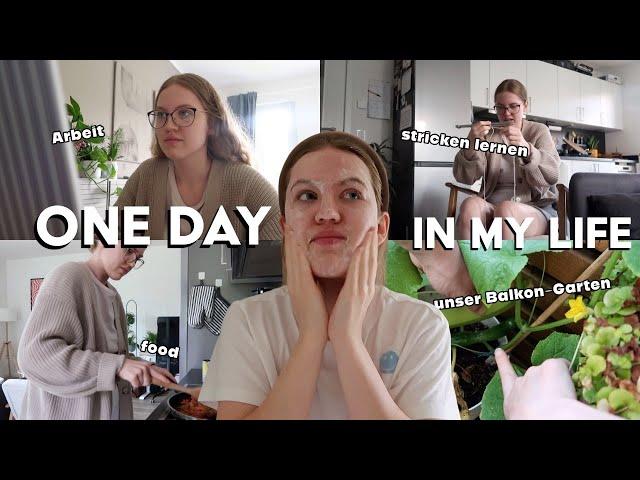 stricken lernen, food, Arbeit & unser Balkon-Garten || one day in my life