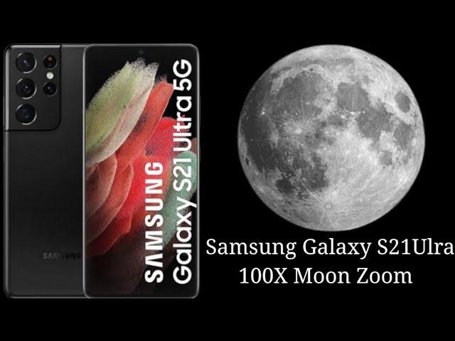 Samsung Galaxy S21 Ultra 100X Zoom Test ! S21 Ultra Moon Zoom Test ! Incredible Zoom