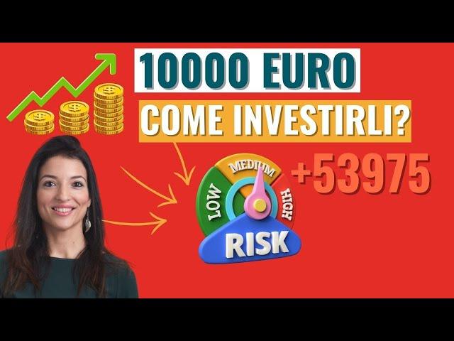 COME INVESTIRE 10000 EURO: quanti soldi avrai tra 10 anni? ETF + 5 alternative di investimento