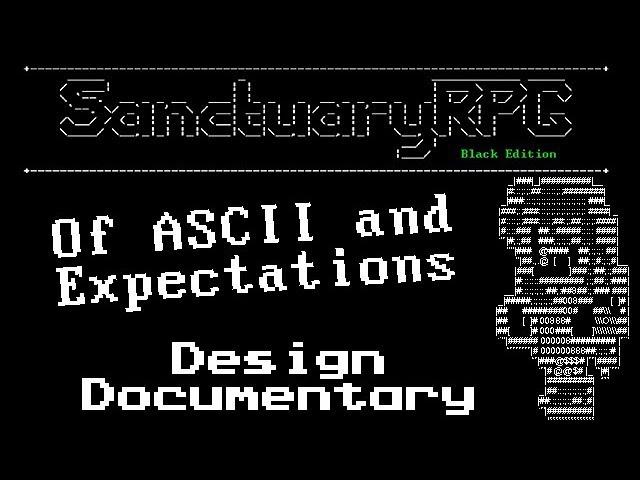 SanctuaryRPG: Of ASCII and Expectations - Design Documentary