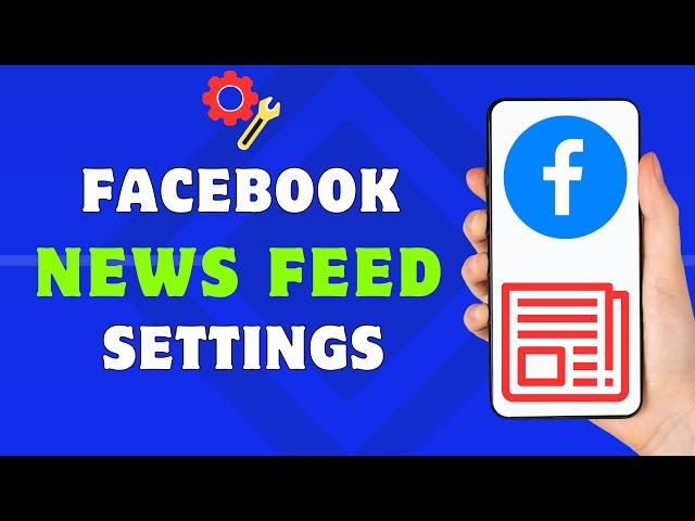 Facebook News Feed Settings