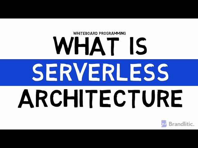 What is Serverless Architecture Explained | Faas | Serverless Computing Explained