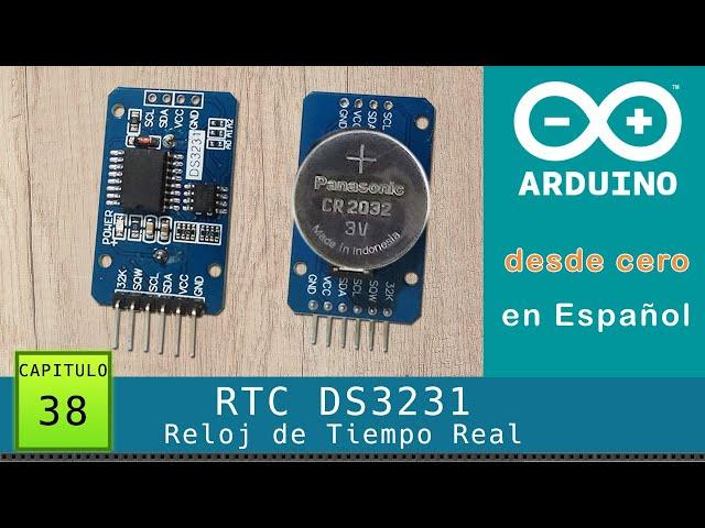 Arduino desde cero en Español - Capítulo 38 - Reloj de Tiempo Real (RTC) DS3231 bus I2C