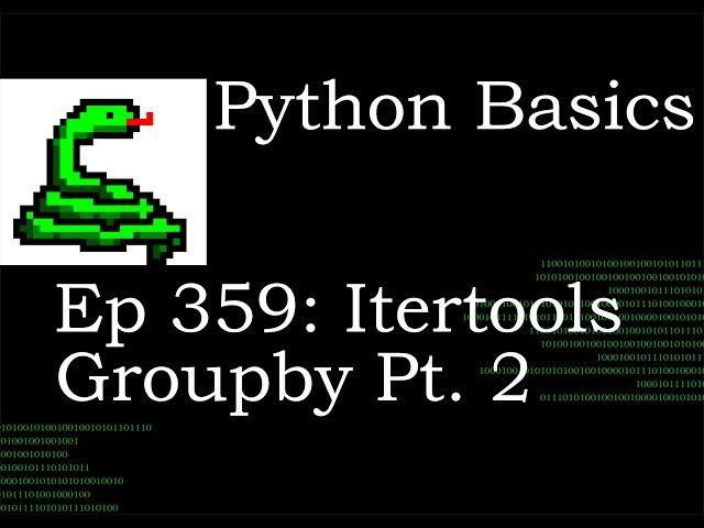 Python Basics Itertools Groupby Method Pt  2