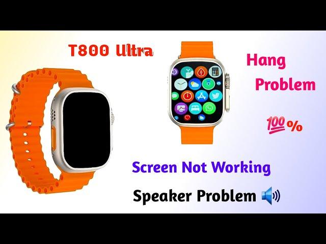 T800 Ultra Smartwatch Screen Work Nahi Kar Raha | T800 Ultra Screen Not Working | T800 Ultra