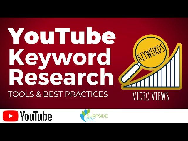 YouTube Keyword Research Tools and Best Practices