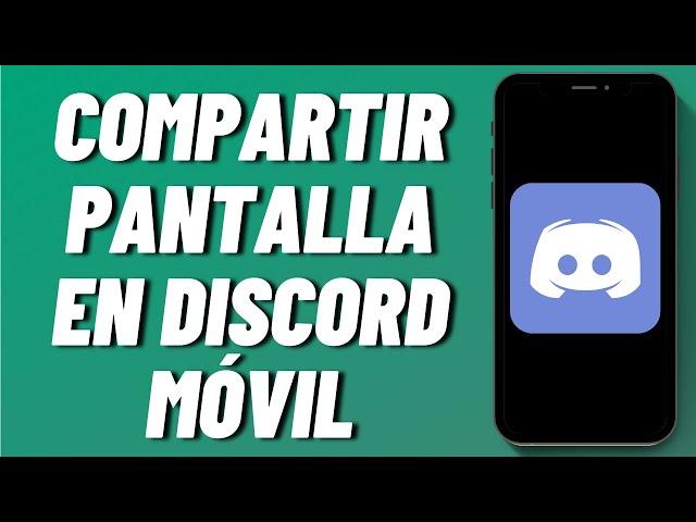 Cómo compartir pantalla en Discord móvil (2024)