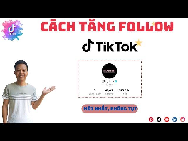 Tăng Follow Tiktok | Cách Tăng Follow Tiktok Nhanh Nhất, Người Việt, Không Tụt