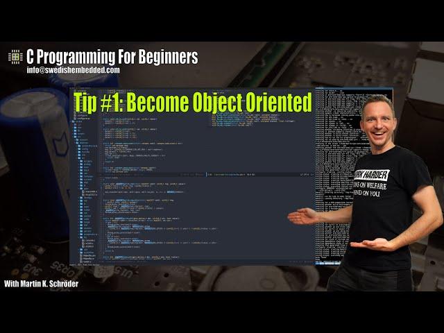 C Programming For Beginners: Tip #1 Become Object Oriented - Embedded System Consultant Explains