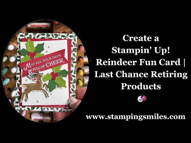 Create a Stampin' Up! Reindeer Fun Card | Last Chance Retiring Products