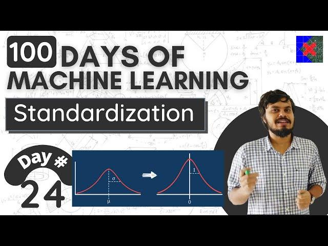 Feature Scaling - Standardization | Day 24 | 100 Days of Machine Learning