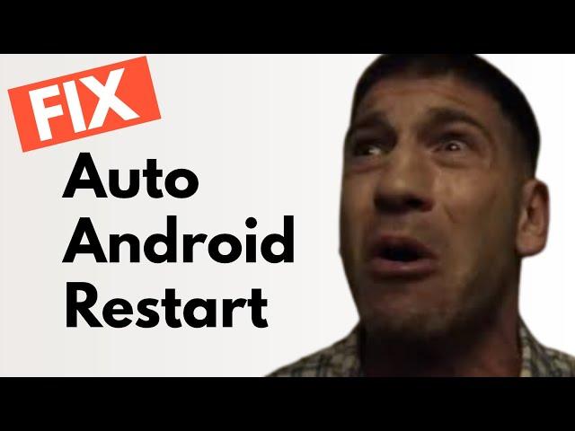  FIX Android Phone Restarting Automatically: How to turn it off?