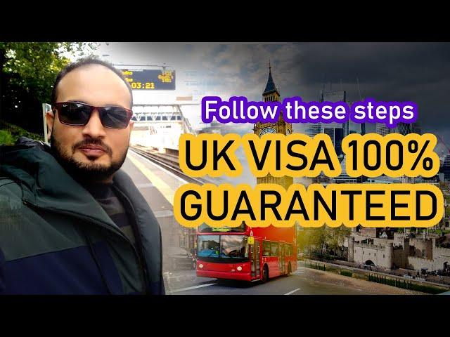 Get 100% Guaranteed UK Visit Visa | UK Visa Complete Documentation | Tips For UK Visit Visa