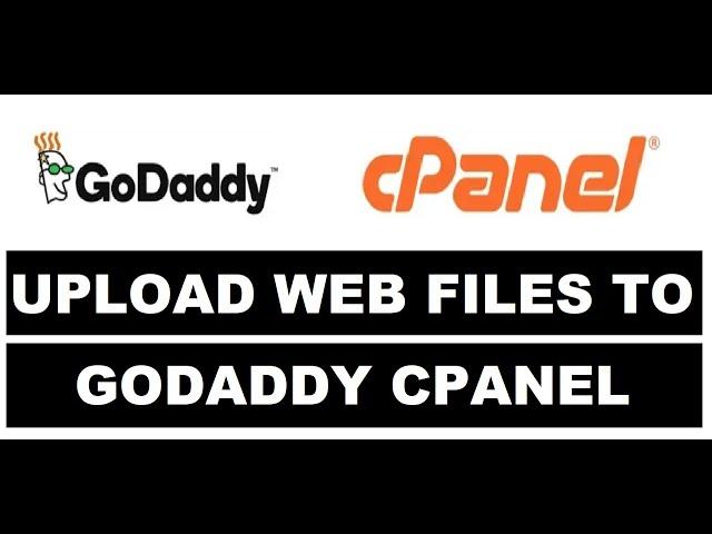 How to Upload Website to GoDaddy cPanel Hosting | Upload a Website on Internet