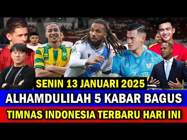  FULL KABAR TOP DAN BAGUS!! BERITA TIMNAS TERBARU HARI INI - SENIN SORE 13 JANUARI 2025